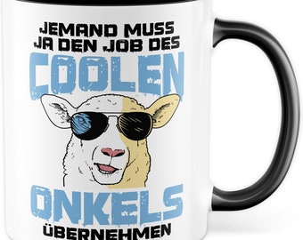 Tasse Onkel Geschenk Jemand muss ja den Job des verrückten Onkels übernehmen, Kaffeetasse Nichte Neffe Bruder Geschenkidee Patenonkel