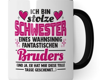 Cup Sister Gift, ik ben trots zus cadeau idee koffie mok koffie cup teacup mok met zeggen grappige broer of zus