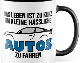 Cup car lover gift life is too short to drive small ugly cars coffee cup funny saying tuning car tuner car car