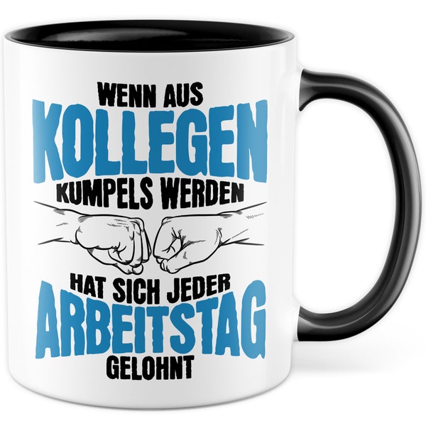 Kollegen Tasse Kumpel Geschenkidee Kaffeetasse Arbeit Geschenk für Arbeitskollegen Kaffeebecher Büro Becher