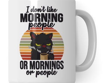 Morning muffle cup with saying - I don't like morning people cat cup - Coffee cup cat funny - Gift for cat lovers