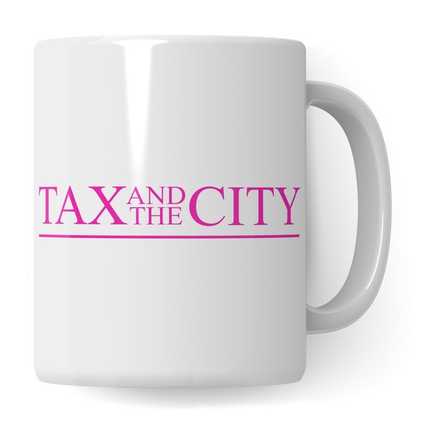 Steuerberaterin Tasse mit Spruch: Tax and the City - Geschenk Steuerberater Steuern Steuerfachangestellte Steuerfachwirtin Kaffee-Becher