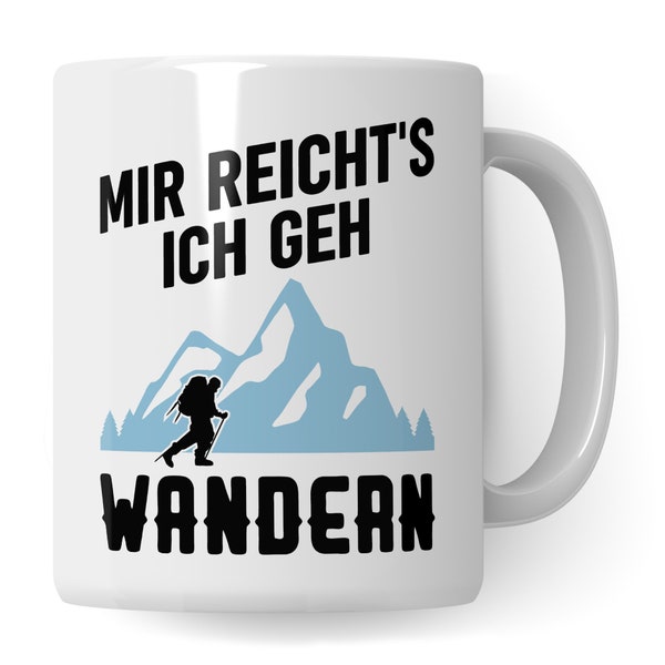 Wandern Geschenk, Berge Tasse, Kaffeetasse Wanderung Bergsteigen Spruch, Berg Gebirge Alpen Becher, Mountains Kaffeebecher für Wanderer