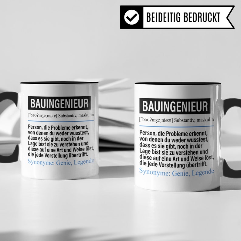 May include: Two white mugs with black handles and black rims. Both mugs feature the text "BAUINGENIEUR" with a definition and synonyms. The text is in black and white.