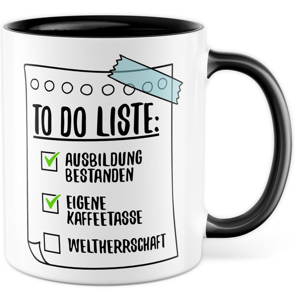 Ausbildung Tasse Geschenk, To Do-Liste Ausbildung bestanden eigene Kaffeetasse Spruch lustig Kaffee-Becher Abschluss Berufsausbildung Azubi