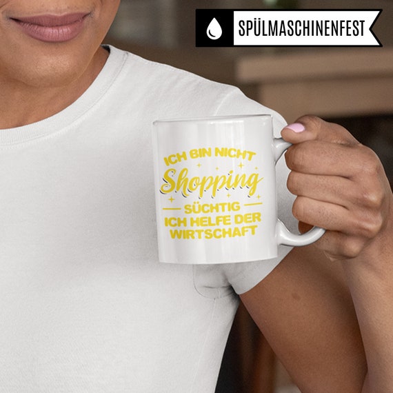 Lustige Shopping-Tasse „Ich Muss Einfach Nur Shoppen Gehen“ – Geschenk Für Shopping-Queens