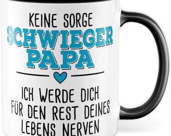 Cup gift don't worry father-in-law, I'll annoy you for the rest of your life gift idea coffee cup with funny saying mug