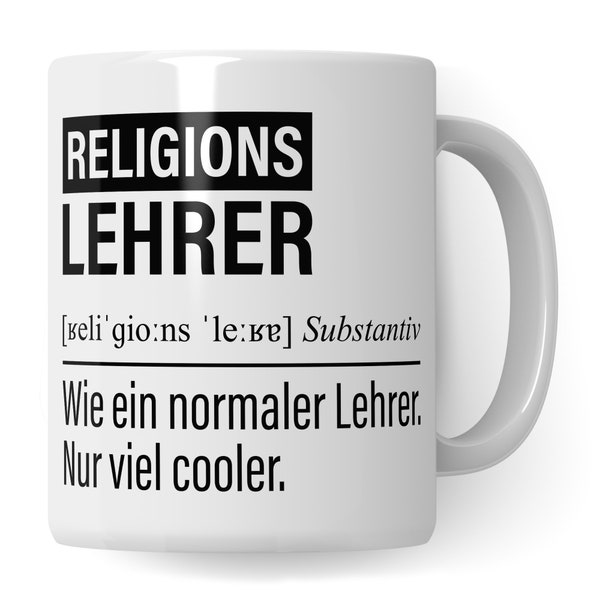 Religionslehrer Tasse, Geschenk für Religions Lehrer, Kaffeetasse Geschenkidee Lehrer, Kaffeebecher Lehramt Schule Religion Unterricht Witz