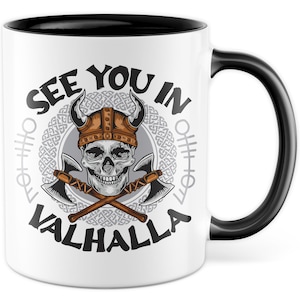 Mug Viking Gift, ci vediamo in Valhalla Idea regalo Tazza da caffè tazza da caffè con motivo Viking Valhalla Viking Teacup Skull Axe