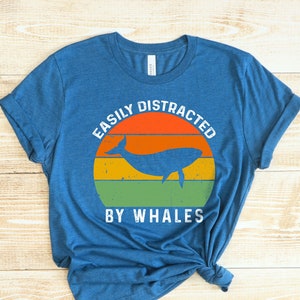 Easily Distracted by Whales Unisex T-shirt • Retro Vintage Gift for Whale Lover • Retro Shirt Gift For Whale Lover • Whale Gifts