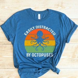 Easily Distracted by Octopuses Unisex T-shirt • Retro Vintage Gift for Octopus Lover • Retro Shirt Gift For Ocean Lover • Octopus Gifts