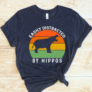 Easily Distracted by Hippos T-shirt: Retro Vintage Hippo Lover Gift