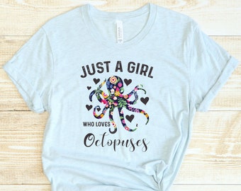 Girl Who Loves Octopuses T-shirt: Floral Octopus Ocean Lover Gift