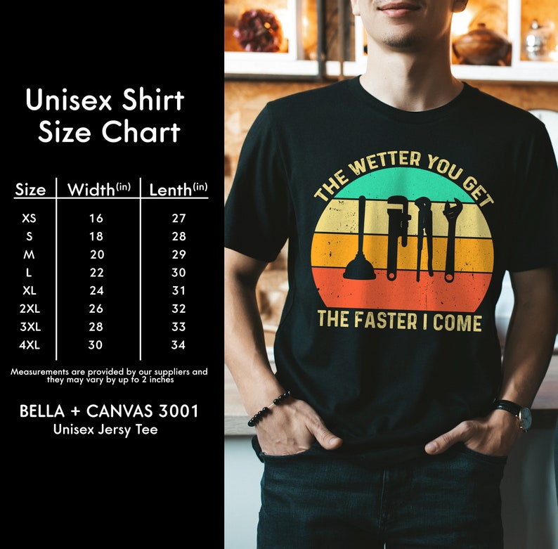 Puede incluir: Camiseta unisex negra con un dise&ntilde;o retro que presenta herramientas de fontaner&iacute;a y el texto "THE WETTER YOU GET THE FASTER I COME." La camiseta incluye una tabla de tallas con medidas en cm. Hecha con Bella + Canvas 3001 Unisex Jersey Tee.