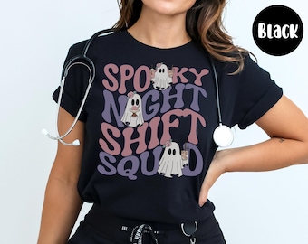 Spooky Night Shift Squad Nurse Shirt Halloween Night Shift Crew tshirt Medical Ghost CNA Night Shift Crew t Shirt Night Shift Halloween Tees