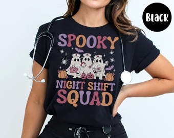 Spooky Night Shift Squad Nurse Shirt Halloween Night Shift Crew tshirt Medical Ghost CNA Night Shift Crew t Shirt Night Shift Halloween Tees