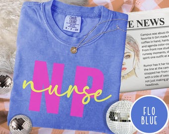 Preppy Nurse Practitioner Shirt Comfort Colors NP RN Tee Bright NP TShirt Cute Nurse Practitioner Gift for Clinic Hospital Family Np Tee Lvn