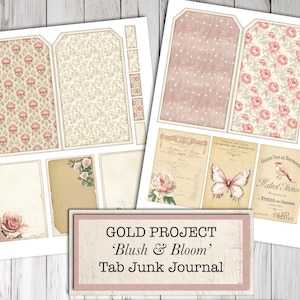 May include: A collection of printable junk journal pages with a vintage aesthetic. The designs feature floral patterns, botanical illustrations, and aged paper textures in soft pink, cream, and beige tones. The text on the image reads "GOLD PROJECT 'Blush & Bloom' Tab Junk Journal."