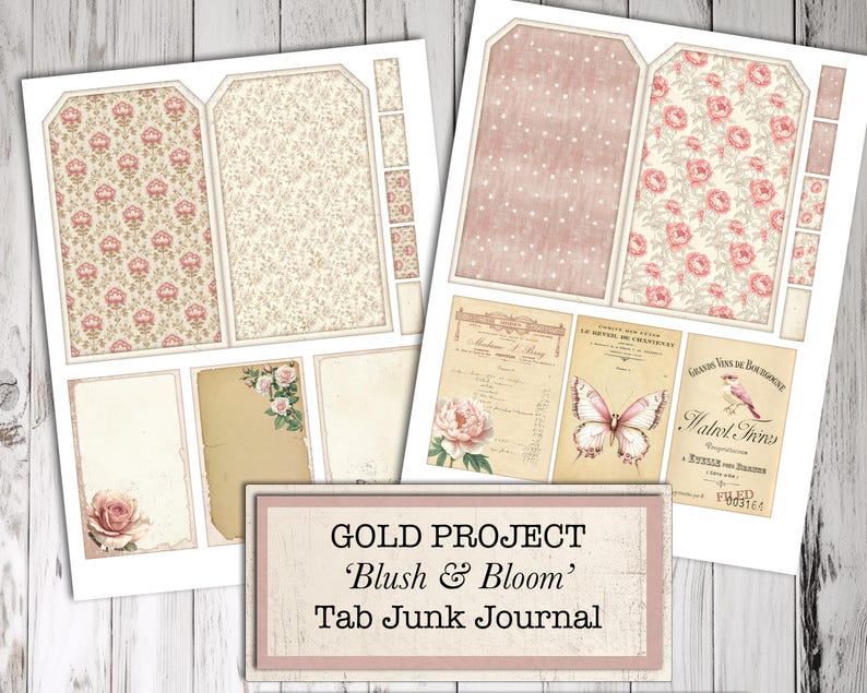 May include: A collection of printable junk journal pages with a vintage aesthetic. The designs feature floral patterns, botanical illustrations, and aged paper textures in soft pink, cream, and beige tones. The text on the image reads "GOLD PROJECT 'Blush & Bloom' Tab Junk Journal."