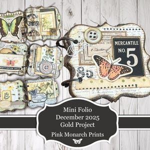 May include: A handmade mini folio scrapbook with a butterfly theme. The pages are decorated with vintage ephemera, including butterflies, buttons, and labels. The cover features the text "Mini Folio December 2025 Gold Project Pink Monarch Prints".