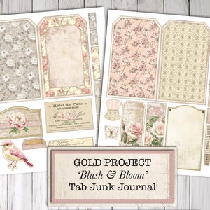 May include: Two sheets of paper with floral and vintage designs. One sheet features tags and labels with a pink and beige color scheme, while the other has a gray and white floral pattern. The text "GOLD PROJECT 'Blush & Bloom' Tab Junk Journal" is visible.