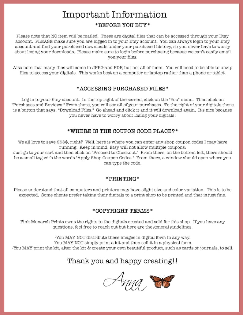 May include: A pink and white graphic with the text "Important Information" and "Before You Buy" in black text. The graphic includes information about purchasing digital files on Etsy, accessing purchased files, coupon codes, printing, and copyright terms. The graphic is signed "Anna" with a butterfly illustration.