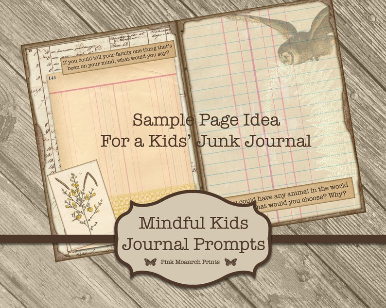 May include: A sample page idea for a kids' junk journal with the text "If you could tell your family one thing that's been on your mind, what would you say?" and "If you could have any animal in the world, what would you choose? Why?"  The page is decorated with a floral illustration and an owl illustration.
