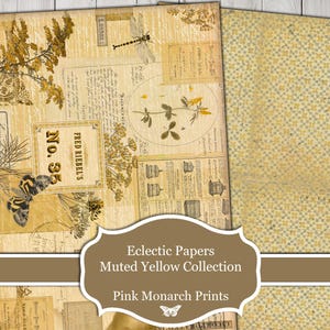 May include: A digital paper pack with a muted yellow color scheme. The papers feature vintage botanical illustrations, text, and patterns. The text includes "Fred Riebels No. 35" and "Eclectic Papers Muted Yellow Collection Pink Monarch Prints".