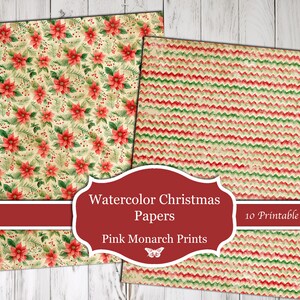 May include: Two digital paper designs featuring a Christmas theme. The first design is a red poinsettia flower pattern on a cream background. The second design is a red and green chevron pattern on a cream background. The text "Watercolor Christmas Papers Pink Monarch Prints" is displayed on the image. The text "10 Printable Papers" is also displayed on the image.