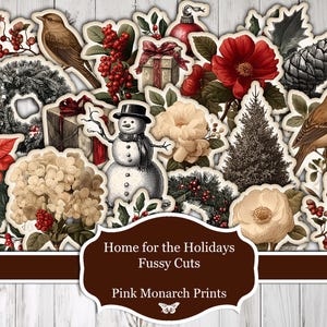 May include: A collection of vintage-style Christmas-themed fussy cuts. The image features various cutouts of birds, flowers, a snowman, a Christmas tree, and gift boxes. The color palette includes red, cream, and brown tones. The text on the image reads "Home for the Holidays Fussy Cuts" and "Pink Monarch Prints."