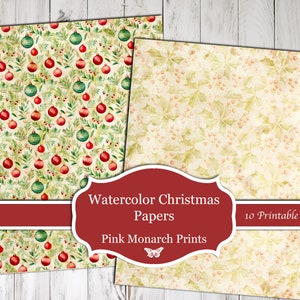 May include: A set of 10 printable digital papers featuring watercolor Christmas designs. One paper has a pattern of red and green ornaments and holly leaves on a cream background. The other paper has a vintage floral pattern with a cream background. The text "Watercolor Christmas Papers Pink Monarch Prints" is on a red banner.