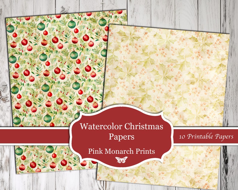 May include: A set of 10 printable digital papers featuring watercolor Christmas designs. One paper has a pattern of red and green ornaments and holly leaves on a cream background. The other paper has a vintage floral pattern with a cream background. The text "Watercolor Christmas Papers Pink Monarch Prints" is on a red banner.