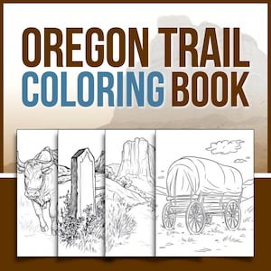 May include: Black and white colouring book pages featuring images of a covered wagon, a mountain, a fence, and a cow. The title of the book is "Oregon Trail Coloring Book".