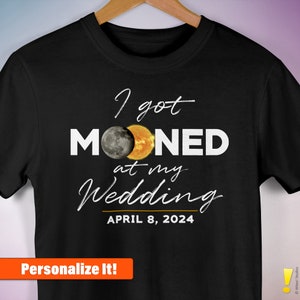 I Got Mooned... Total Eclipse 2024 Personalizable T-Shirt Custom City/Event Tee image 4