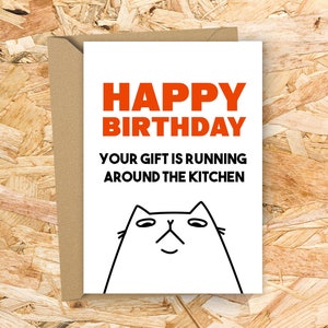 Cat Birthday Gift - Running Around The Kitchen - Funny Cat Card -