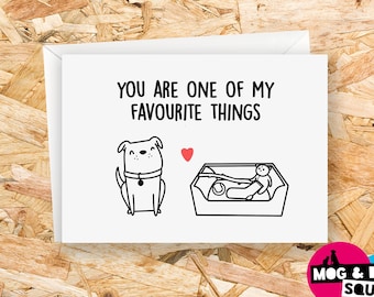 Cute Dog Birthday Card - You Are My Favourite Thing - Dog Lover Card - Card From The Dog