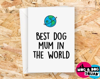 Carte de fête des mères de maman de chien - Meilleure maman du monde - Carte pour elle - Carte du chien - Carte d’anniversaire de chien