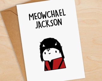Michael Jackson Cat Card - Meowchael Jackson Cat - Funny Music Card - Birthday - Cat Lover