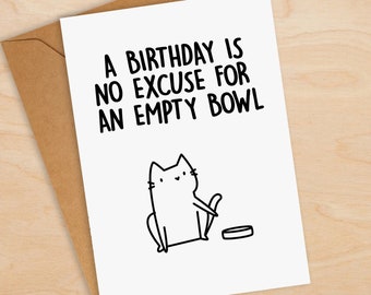 Empty Bowl Cat Card - Cat Birthday Card - Card From The Cat - Funny Cat Card - Blank Greeting Card