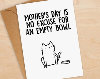 Cat Mother's Day Card - Empty Bowl Cat Card - Card From The Cat - Funny Cat Card - Cat Mom Card