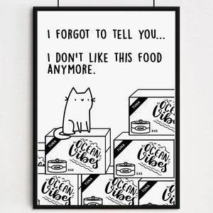 Forgot To Tell You - Funny Cat Food Poster - Cat Owner Gift - Funny Cat Print - House Warming Gift - Cat Wall Decor