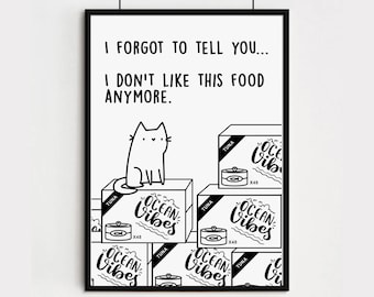 Forgot To Tell You - Funny Cat Food Poster - Cat Owner Gift - Funny Cat Print - House Warming Gift - Cat Wall Decor