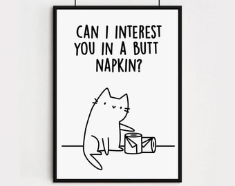 DIGITAL DOWNLOAD - Butt Napkin Poster - Funny Cat Print - Cat Wall Art - Housewarming gift - Cat Wall Art - Cat Lover - Cat Lady Poster