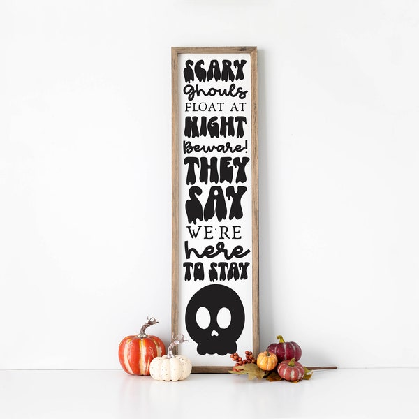 DIGITAL FILES - svg, dxf, png Scary Ghouls Halloween Porch Sign, Halloween subway art, Vertical Sign svg, farmhouse sign svg, cricut svg