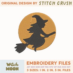 Puede incluir: Un diseño de bordado con la silueta negra de una bruja volando en una escoba contra una luna naranja circular. El texto dice ORIGINAL DESIGN BY STITCH CRUSH, WITCH MOON, EMBROIDERY FILES, JEF SEW EMD EXP PES VP3 VIP HUS XXX DST, 3 SIZES: 1 IN. 2 IN. 3 IN. FILES.