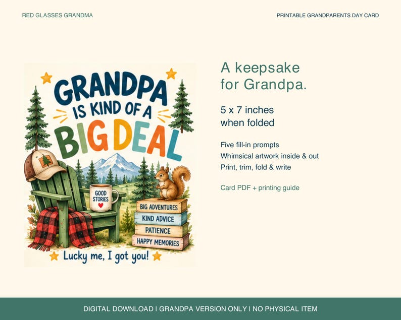 May include: A printable 5 x 7 inches greeting card for Grandpa featuring a green chair, a mug labeled Good Stories, a squirrel, and stacked books labeled Big Adventures, Kind Advice, Patience, and Happy Memories with the text Grandpa is kind of a big deal.