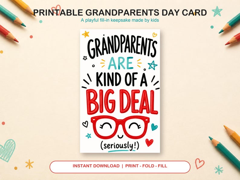 May include: A printable greeting card featuring the text "GRANDPARENTS ARE KIND OF A BIG DEAL (seriously!)" in black, teal, and red lettering. The design includes a pair of red glasses with a smiling face and colorful star and heart icons.