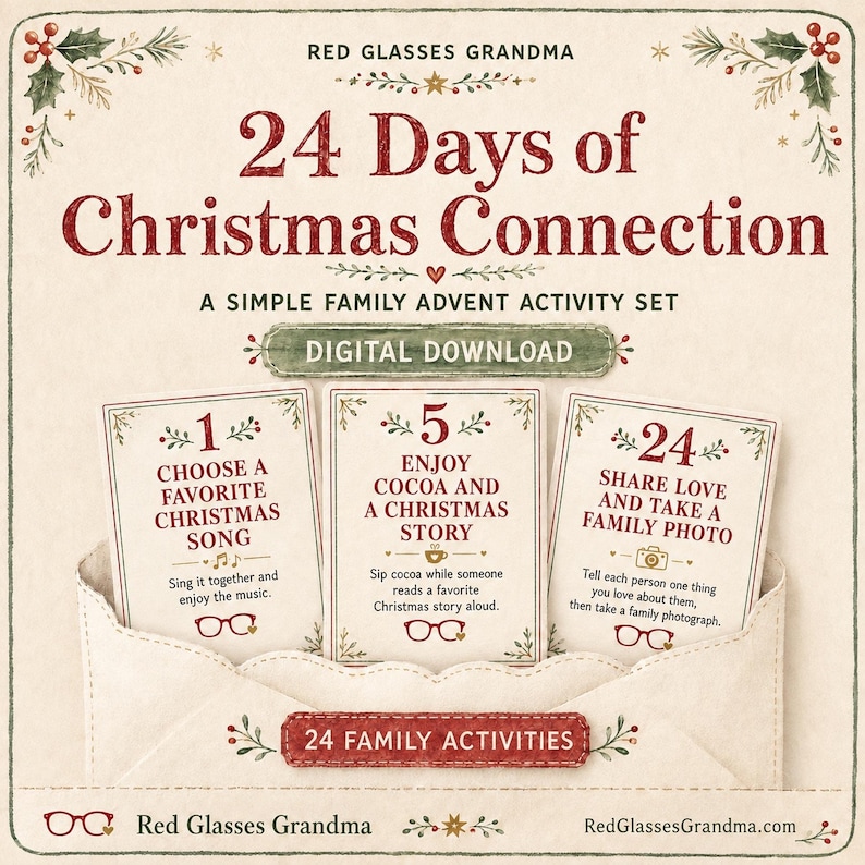 May include: A digital download set titled 24 Days of Christmas Connection by Red Glasses Grandma. The graphic features three activity cards in a scalloped envelope, numbered 1, 5, and 24, with festive red text, holly illustrations, and glasses icons.
