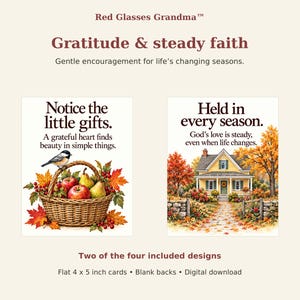 May include: Two flat 4 x 5 inch cards featuring autumn-themed illustrations. One card shows a basket of apples and pears with a bird, text reads: Notice the little gifts. A grateful heart finds beauty in simple things. The other shows a house, text reads: Held in every season. God's love is steady, even when life changes.