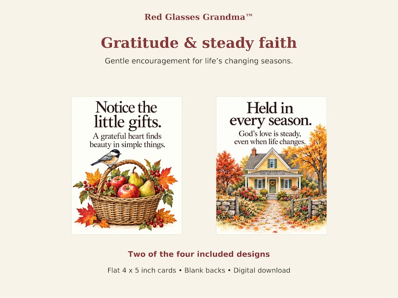 May include: Two flat 4 x 5 inch cards featuring autumn-themed illustrations. One card shows a basket of apples and pears with a bird, text reads: Notice the little gifts. A grateful heart finds beauty in simple things. The other shows a house, text reads: Held in every season. God's love is steady, even when life changes.